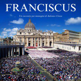 Franciscus un racconto per immagini di Adriano Cirasa